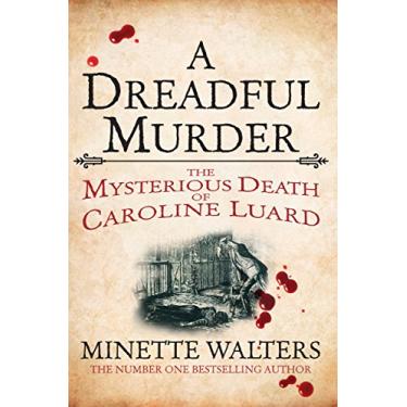 Imagem de A Dreadful Murder: The Mysterious Death of Caroline Luard (Quick Reads 2013) (English Edition)