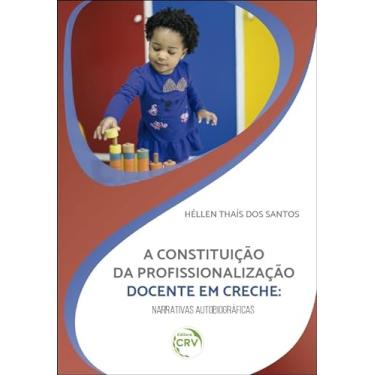 Imagem de A constituição da profissionalização docente em creche: narrativas autobiográficas