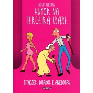 Imagem de Humor Na Terceira Idade - Midiograf, 3