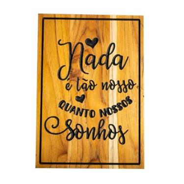Imagem de Quadro decorativo frase. Decoração de ambiente. Madeira nobre - Wood A