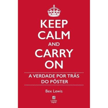 Imagem de Keep Calm And Carry On - A Verdade Por Trás do Pôster