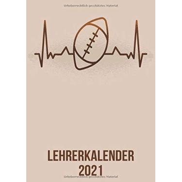 Imagem de Lehrerkalender 2021: Wochenplaner zum notieren, organisieren und planen DIN A4. Kalender/Terminkalender/Monats- / Tagesübersicht/Kontakt- / Geburtstags listen/Football heartbeat herzschlag
