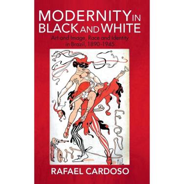 Imagem de Livro Modernidade em preto e branco: arte e imagem no Brasil