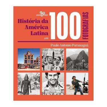 Imagem de História Da América Latina Em 100 Fotografias
