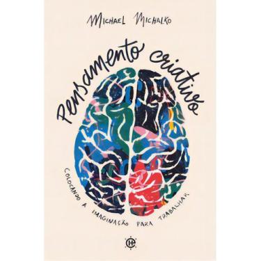 Imagem de Pensamento Criativo - Colocando a Imaginação Para Trabalhar - HABITO E