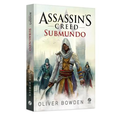 Imagem de Livro – Série Assassin's Creed – Submundo - Oliver Bowden