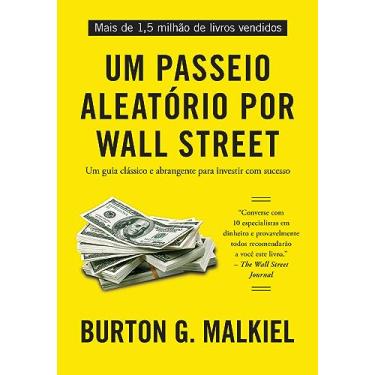 Imagem de Um passeio aleatório por Wall Street: Um guia clássico e abrangente para investir com sucesso