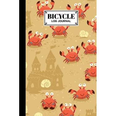 Imagem de Bicycle Log Journal: Crabs Cover Cycling Journal and Training Notebook, Log Rides and Routes and Trails | 120 Pages, Size 6" x 9" | by Marina Hohmann