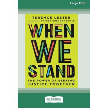 Imagem de When We Stand: The Power of Seeking Justice Together [Large Print 16 Pt Edition]