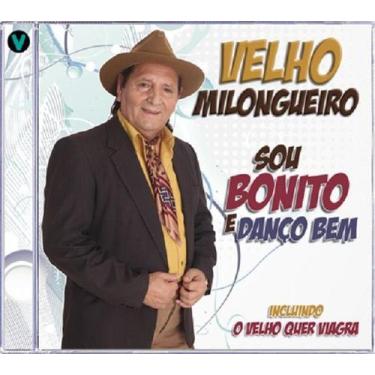Imagem de CD - Velho Milongueiro - Sou Bonito e Danço Bem - Vertical