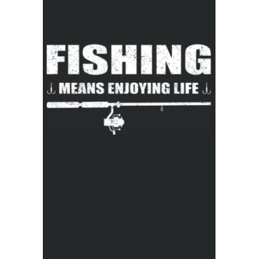 Imagem de Fishing means enjoying life: Point grid notebook (6x9 inches) with 120 pages