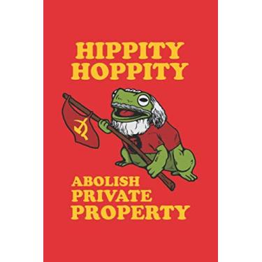 Imagem de Hippity Hoppity Abolish Private Property: Notebook & Journal - Funny Frog Meme Journal, Blank & Lined Notebook, Communist Frog With Hammer And Sickle ... Book, School, College Or Office Gag Gift