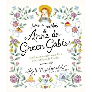 Imagem de Anne De Green Gables - o Livro Oficial De Receitas