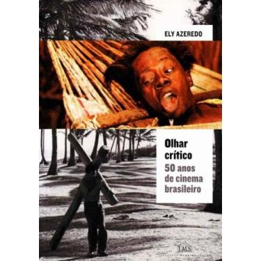 Imagem de Olhar Cítico - 50 Anos de Cinema Brasileiro - IMS EDITORA, 3