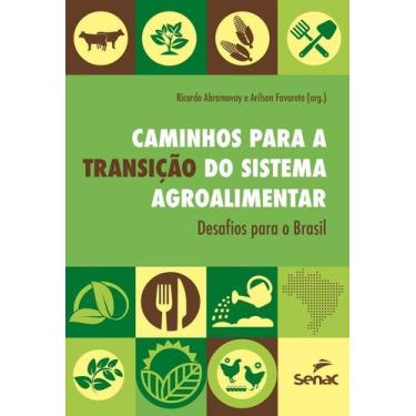Imagem de Caminhos Para A Transição Do Sistema Agroalimentar - Desafios Para O B