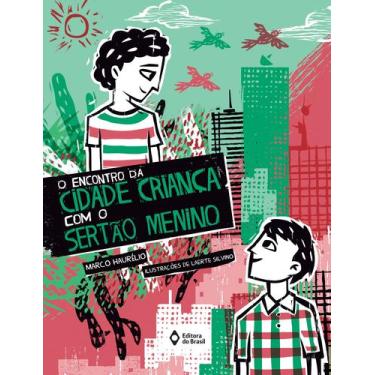 Imagem de Livro - O encontro da cidade criança com o sertão menino