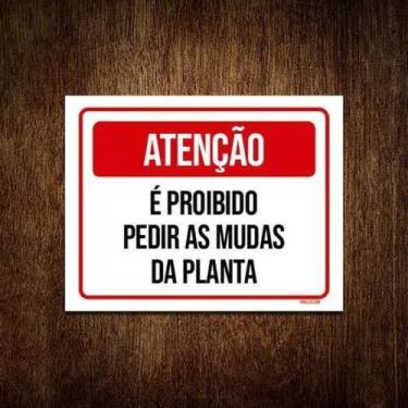 Imagem de Kit 3 Placas Sinalização Atenção Proibido Pedir Mudas Planta - Sinaliz