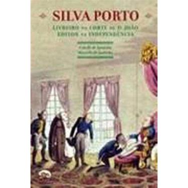 Imagem de Silva Porto - Livreiro Na Corte De Dom Joao Editor