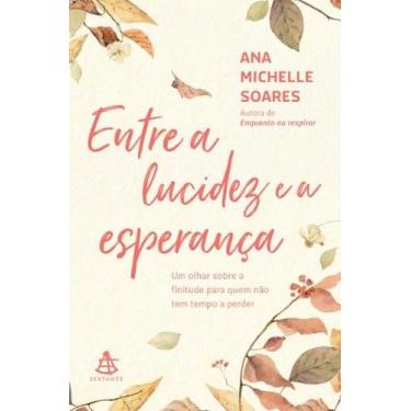 Imagem de Livro - Entre a lucidez e a esperança - Editora Sextante