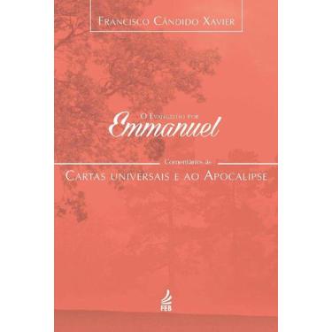 Imagem de O Evangelho por Emmanuel:comentários às Cartas Universais e ao Apocali
