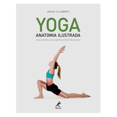 Imagem de Livro - Yoga: Anatomia Ilustrada - Abigail Ellsworth