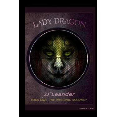 Imagem de Lady Dragon: Book One: The Draconic Assembly: 1