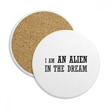 Imagem de Caneca de porta-copos I Am An Alien In The Dream com proteção de mesa, pedra absorvente