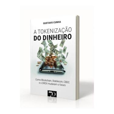Imagem de Tokenização Do Dinheiro: Como Blockchain, Stablecoin, Cbdc E O Drex Mudaram O Futuro