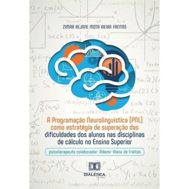 Imagem de A Programação Neurolinguística (Pnl) Como Estratégia De Superação Das Dificuldades Dos Alunos Nas Di
