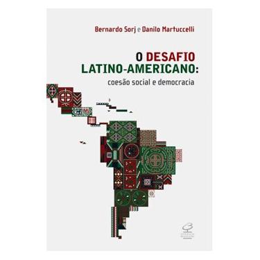 Imagem de Livro - O Desafio Latino-americano: Coesão Social e Democracia