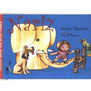 Imagem de Livro - Gente Tem, Bicho Também - Nariz - Angelo Machado