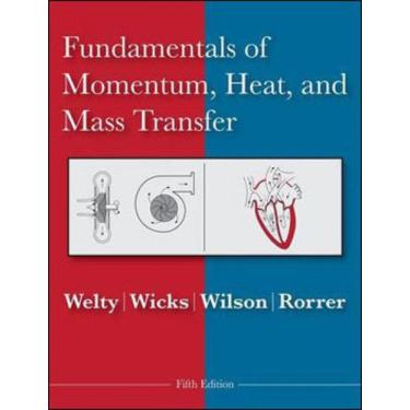 Imagem de Fundamentals of momentum, heat and mass transfer - JOHN WILEY