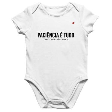 Imagem de Body Bebê Algodão Paciência é tudo - Foca na Moda, Branco, GG
