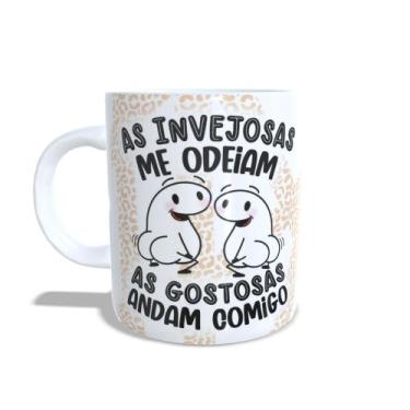Imagem de Caneca Personalizada ''As invejosas me odeiam, as gostosas andam comig