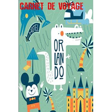 Imagem de Carnet de Voyage Orlando: Carnet de voyage | Préparation de votre voyage | Lieux indispensables à visiter | Checklists | Souvenirs | 6 x 9 pouces | Bullet time | Etats-Unis | Orlando |