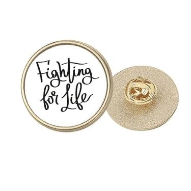 Imagem de Broche com citação Art Déco Fashion Round Metal Golden Pin Clip Fighting for Life, Medium, não aplicar