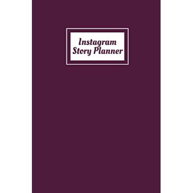 Imagem de INSTAGRAM STORY PLANNER : 100 pages 6x9 inches 99 PAGES OF customized INSTAGRAM STORY PLANNER