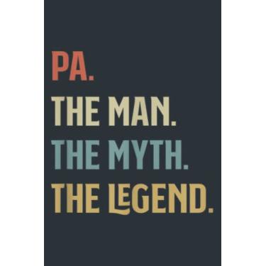 Imagem de I Am Pa The Man The Myth And The Legend Father Dad: Study Notebook, 6 x 9 inches, 120 pages