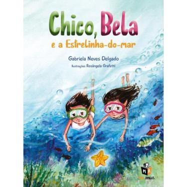 Imagem de Chico, Bela E A Estrelinha-Do-Mar