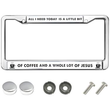 Imagem de All I Need Today is a Whole lot of Jesus Stainless Steel Car Licence Plate Covers God Jesus Cross Custom Gift Licence Plate Frame