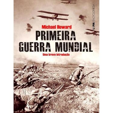 Imagem de Primeira Guerra Mundial - Uma Breve Introducao - Convencional