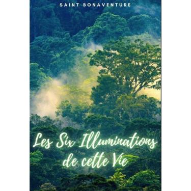 Imagem de Les Six Illuminations de cette Vie - Francês