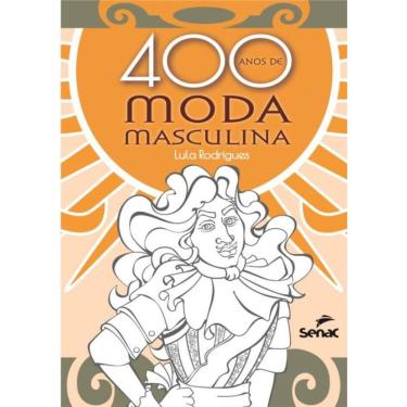 Imagem de 400 Anos De Moda Masculina