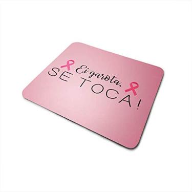 Imagem de Mouse Pad Outubro Rosa Se toca