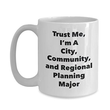Imagem de Trust Me, I'm A City, Community and Regional Planning Major Caneca - Caneca de café divertida - Lindas ideias de presentes de formatura para amigos e colegas de classe (425 g)