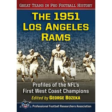 Imagem de The 1951 Los Angeles Rams: Profiles of the Nfl's First West Coast Champions