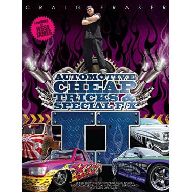 Imagem de Automotive Cheap Tricks & Special F/X II: Learn how to custom paint cars, trucks, motorcycles, musical instruments, surfboards, radio-controlled cars, and more! (English Edition)