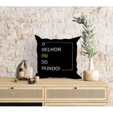 Imagem de Almofada com enchimento O Melhor Pai do Mundo - 20x20cm - Core Decore