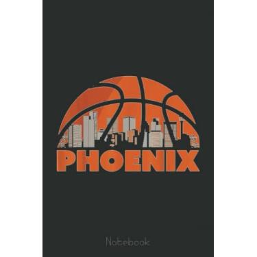 Imagem de Phoenix City Skyline Arizona Basketball Fan Notebook: A blank lined basketball notebook 6x9 in 110 Pages that makes a fun basketball gift for teen girls, women's basketball, team basketball gifts