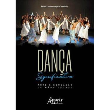 Imagem de Dança Significativa: Arte E Educação De Mãos Dadas!